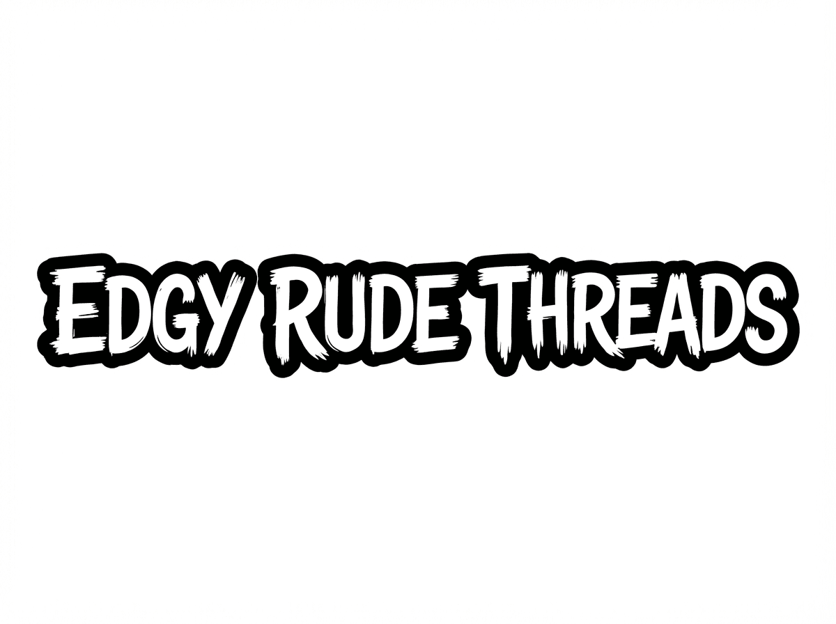 Banner for Edgy Rude Threads